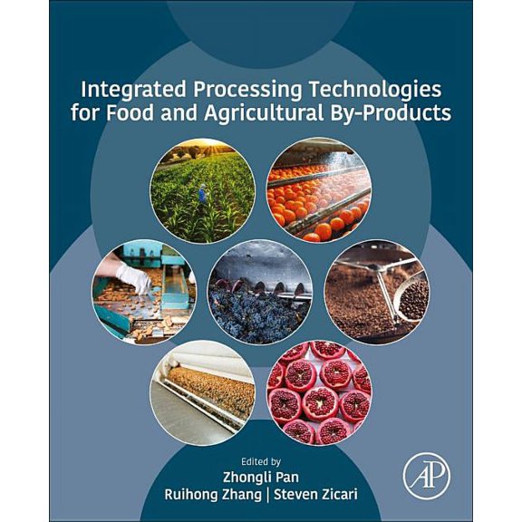 Integrated Processing Technologies for Food and Agricultural By-Products, (Paperback)