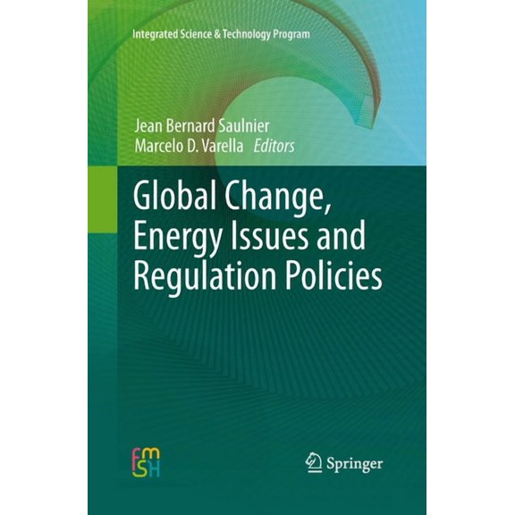 Integrated Science & Technology Program Global Change, Energy Issues and Regulation Policies, Book 2, (Paperback)