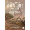 thumbnail image 1 of Integrated Storytelling by Design: Concepts, Principles and Methods for New Narrative Dimensions, (Paperback), 1 of 1