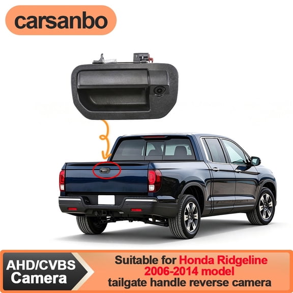 Integrated Tailgate Handle Backup Rear View Camera Fits 2006-2014 Honda Ridgeline Pickup IP68 Waterproof Color Night Vision, CVBS AHD Signal Switchable