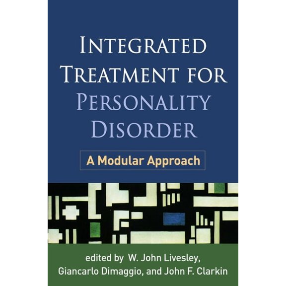 Integrated Treatment for Personality Disorder : A Modular Approach (Paperback)