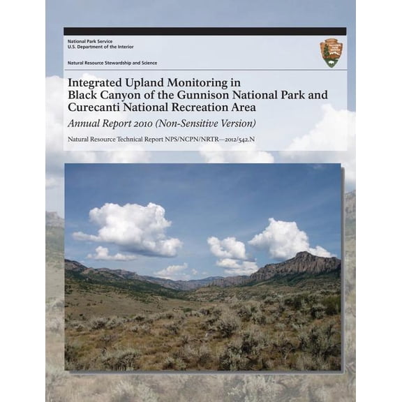 Integrated Upland Monitoring in Black Canyon of the Gunnison National Park and Curecanti National Recreation Area: Annual Report 2010