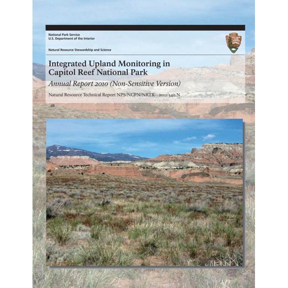 Integrated Upland Monitoring in Capitol Reef National Park: Annual Report 2010