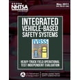 thumbnail image 1 of Integrated Vehicle-Based Safety Systems Heavy-Truck Field Operational Test Independent Evaluation (Paperback), 1 of 1