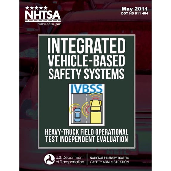 Integrated Vehicle-Based Safety Systems Heavy-Truck Field Operational Test Independent Evaluation (Paperback)