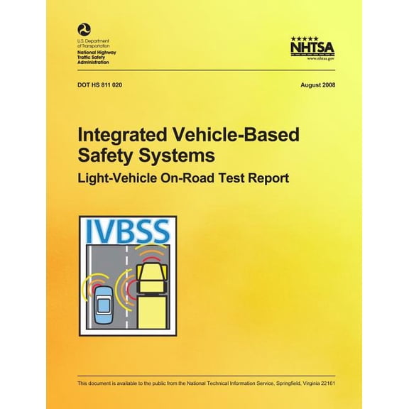 Integrated Vehicle-Based Safety Systems Light-Vehicle On-Road Test Report (Paperback)