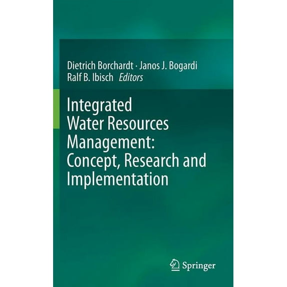 Integrated Water Resources Management: Concept, Research and Implementation, (Hardcover)
