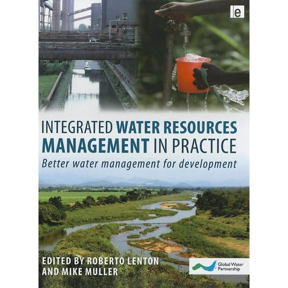 Integrated Water Resources Management in Practice: Better Water Management for Development, (Hardcover)