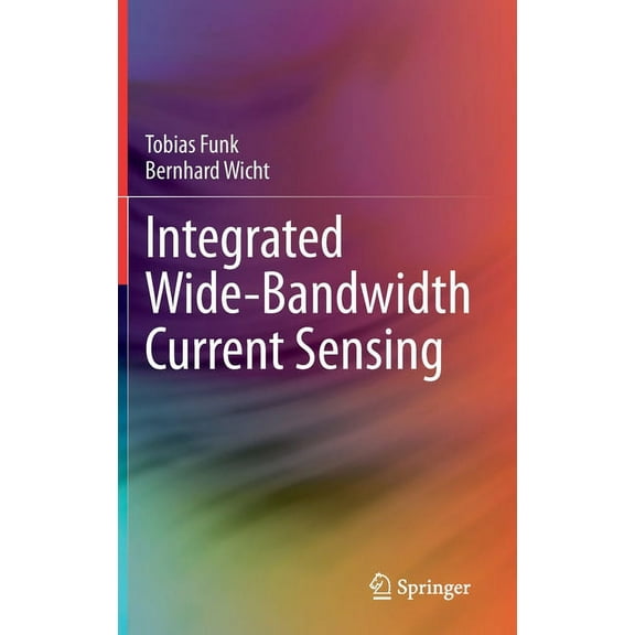 Integrated Wide-Bandwidth Current Sensing, (Hardcover)