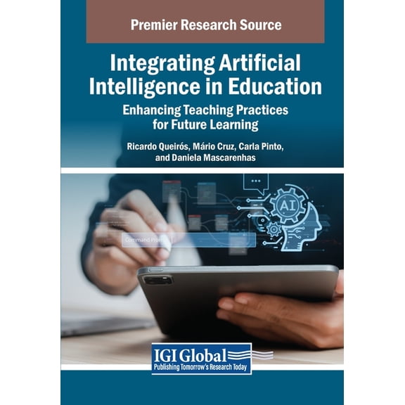 Integrating Artificial Intelligence in Education: Enhancing Teaching Practices for Future Learning, (Paperback)
