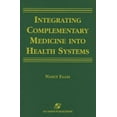 thumbnail image 1 of Integrating Complementary Medicine Into Health Systems (Paperback), 1 of 1
