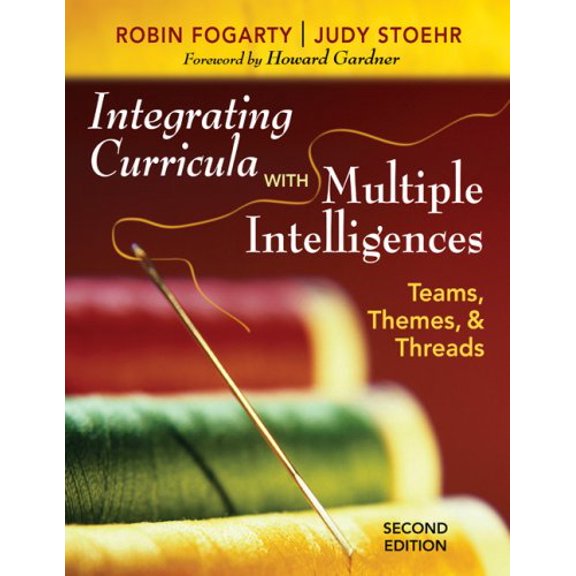 Pre-Owned Integrating Curricula with Multiple Intelligences: Teams, Themes, and Threads (Paperback) 141295553X 9781412955539