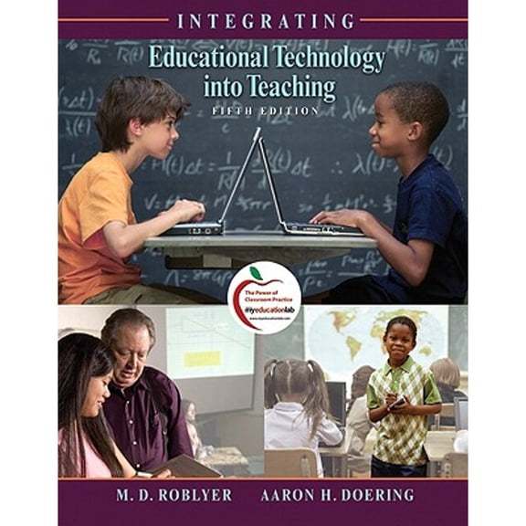 Pre-Owned Integrating Educational Technology Into Teaching (Paperback) by M D Roblyer, Aaron H Doering