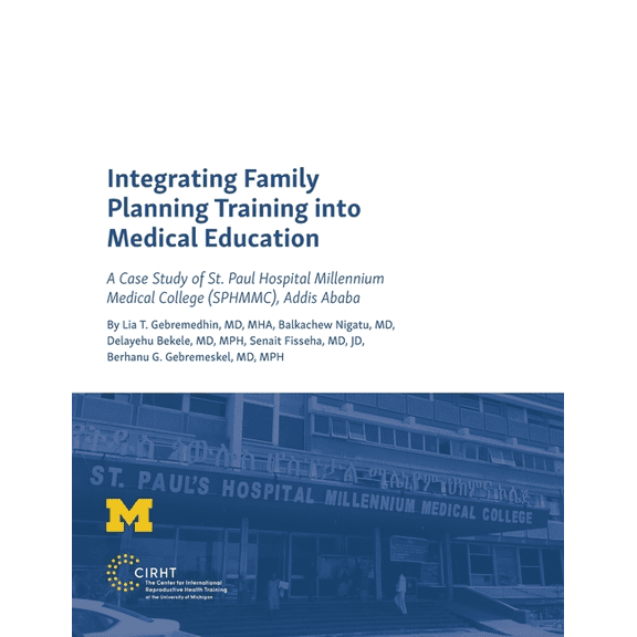 Integrating Family Planning Training into Medical Education: A Case Study of St. Paul's Hospital Millennium Medical, (Paperback)