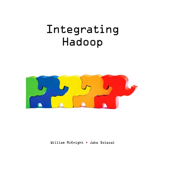 Integrating Hadoop (Paperback)