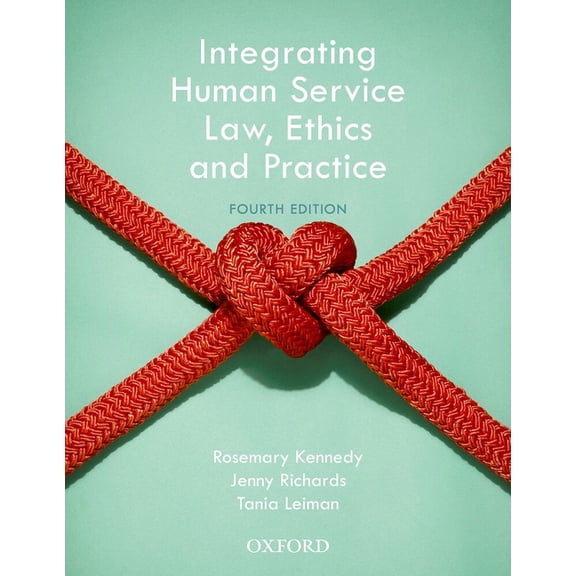 Integrating Human Service Law, Ethics and Practice, (Paperback)
