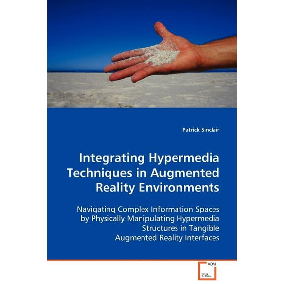 Integrating Hypermedia Techniques in Augmented Reality Environments (Paperback)