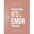 thumbnail image 1 of Integrating IFS (Internal Family Systems) Into EMDR Therapy: The Step-By-Step Guide to Complex Trauma Recovery, (Paperback), 1 of 1