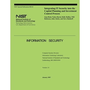 Integrating It Security Into the Capital Planning and Investment Control Process