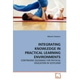 thumbnail image 1 of Integrating Knowledge in Practical Learning Environments (Paperback), 1 of 1