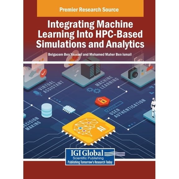 Integrating Machine Learning Into HPC-Based Simulations and Analytics, (Hardcover)