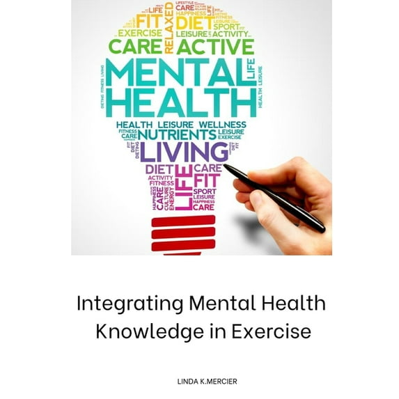 Integrating Mental Health Knowledge in Exercise, (Paperback)