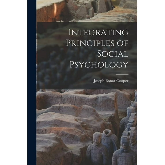 Integrating Principles of Social Psychology, (Paperback)