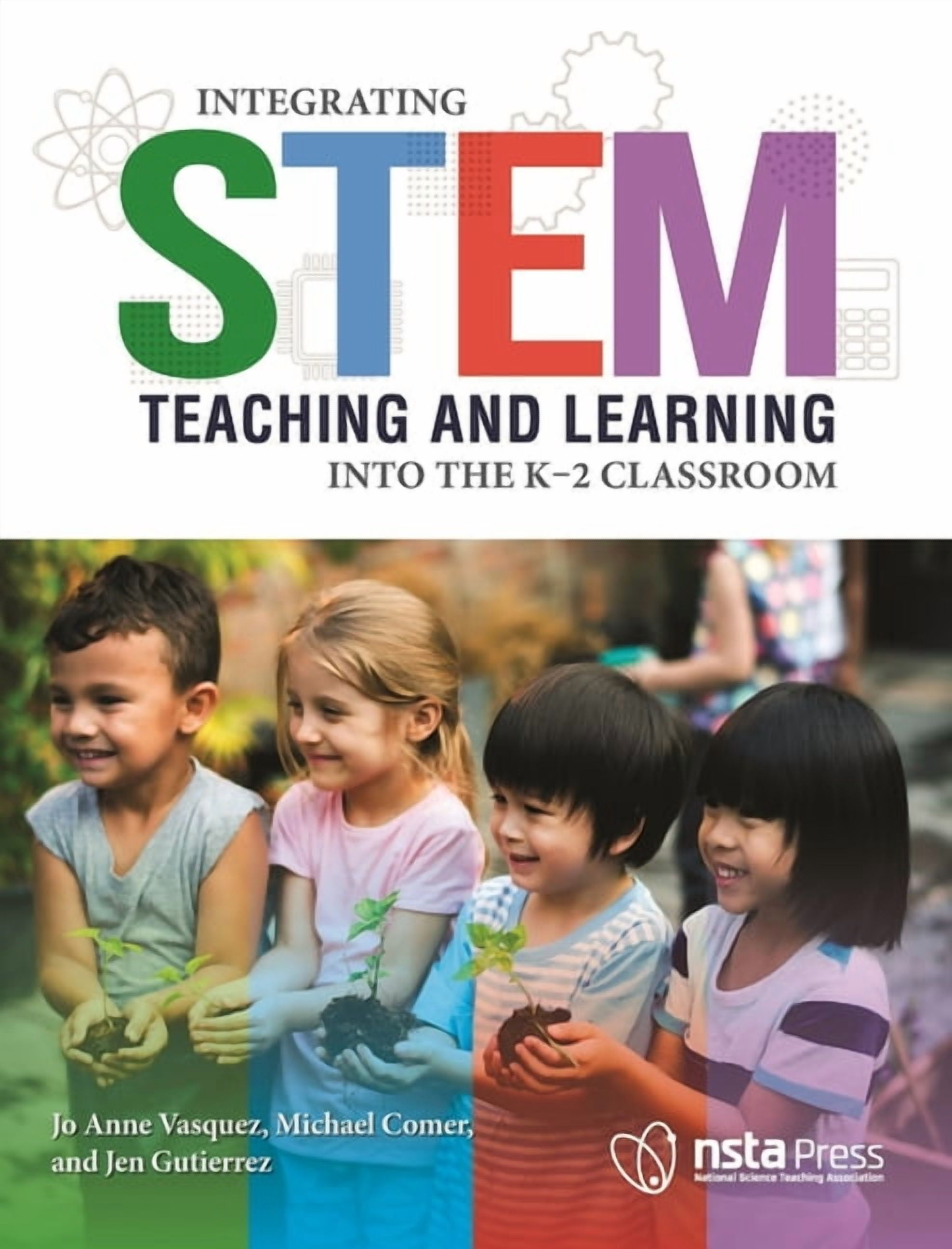 Integrating Stem Teaching and Learning Into the K-2 Classroom, (Paperback)