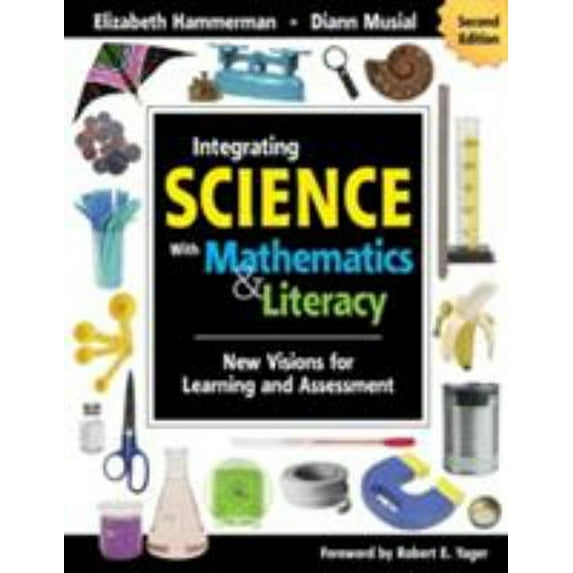 Pre-Owned Integrating Science with Mathematics and Literacy : New Visions for Learning and Assessment 9781412955645