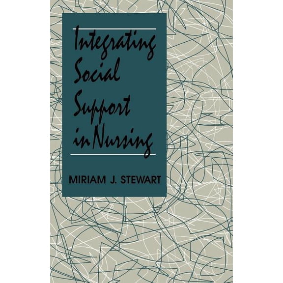 Integrating Social Support in Nursing, (Paperback)