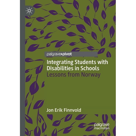 Integrating Students with Disabilities in Schools: Lessons from Norway, (Paperback)