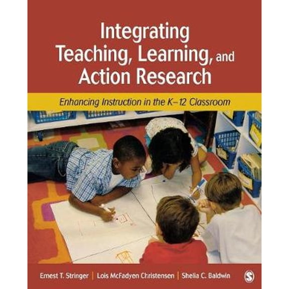 Pre-Owned Integrating Teaching, Learning, and Action Research: Enhancing Instruction in the K-12 Classroom Paperback