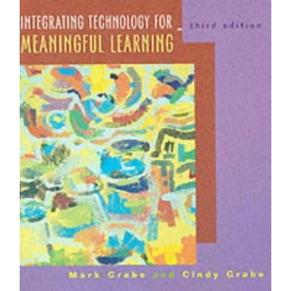 Pre-Owned Integrating Technology for Meaningful Learning, 9780618042913, 0618042911, Paperback, 3rd edition