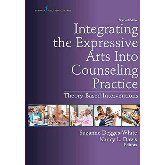 Pre-Owned Integrating the Expressive Arts Into Counseling Practice: Theory-Based Interventions, 9780826177018, 0826177018, Paperback, Second edition