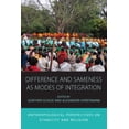 thumbnail image 1 of Integration and Conflict Studies Difference and Sameness as Modes of Integration: Anthropological Perspectives on Ethnicity and Religion, Book 16, (Hardcover), 1 of 1