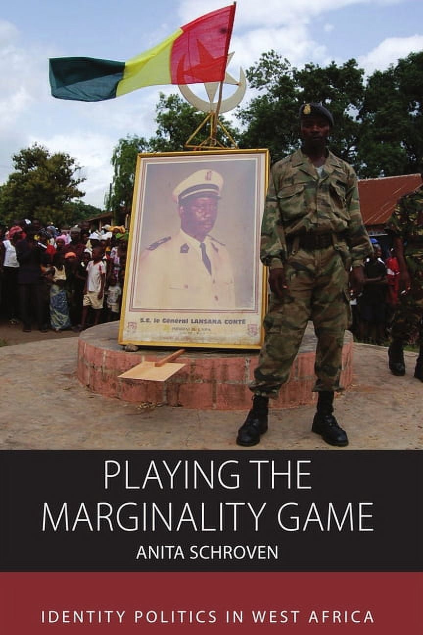 Integration and Conflict Studies Playing the Marginality Game: Identity Politics in West Africa, Book 19, (Hardcover)