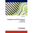 thumbnail image 1 of Integration and Convergence in Africa (Paperback), 1 of 1