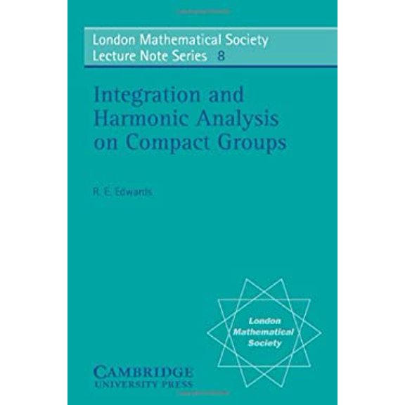 Pre-Owned Integration and Harmonic Analysis on Compact Groups (Paperback) 9780521097178