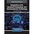 thumbnail image 1 of Integration of AI, Quantum Computing, and Semiconductor Technology, (Hardcover), 1 of 1