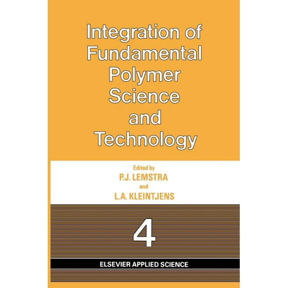 Integration of Fundamental Polymer Science and Technology-4, (Paperback)