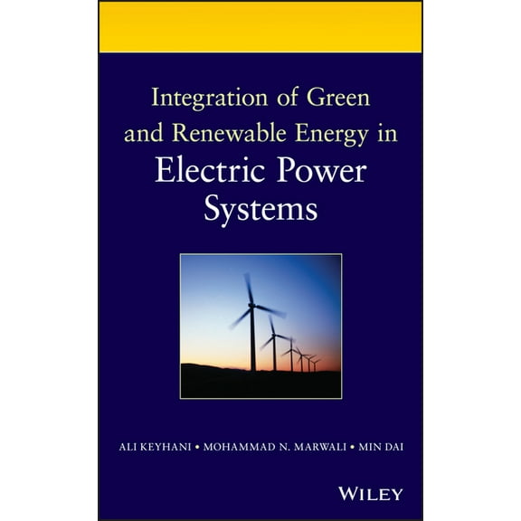 Integration of Green and Renewable Energy in Electric Power Systems, (Hardcover)