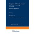 thumbnail image 1 of Integration of Natural Language and Vision Processing: (Volume II) Intelligent Multimedia, (Paperback), 1 of 1