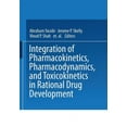 thumbnail image 1 of Integration of Pharmacokinetics, Pharmacodynamics, and Toxicokinetics in Rational Drug Development, (Paperback), 1 of 1