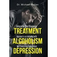 thumbnail image 1 of Integrative Dual Diagnosis Treatment Approach to an Individual with Alcoholism and Coexisting Endogenous Depression (Hardcover), 1 of 1