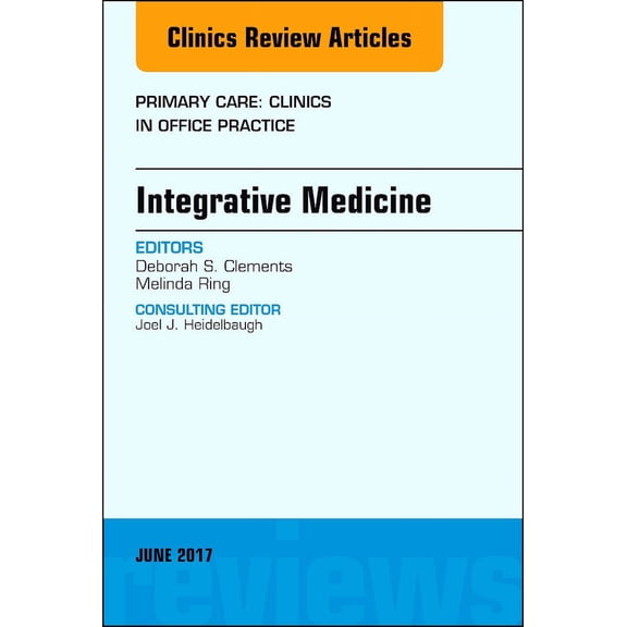 Integrative Medicine, An Issue of Primary Care: Clinics in Office Practice