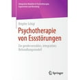 thumbnail image 1 of Integrative Modelle in Psychotherapie, S Psychotherapie Von Essstörungen: Ein Gendersensibles, Integratives Behandlungsmodell, (Paperback), 1 of 1