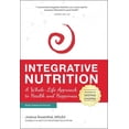 thumbnail image 1 of Integrative Nutrition : A Whole-Life Approach to Health and Happiness (Edition 5) (Paperback), 1 of 1