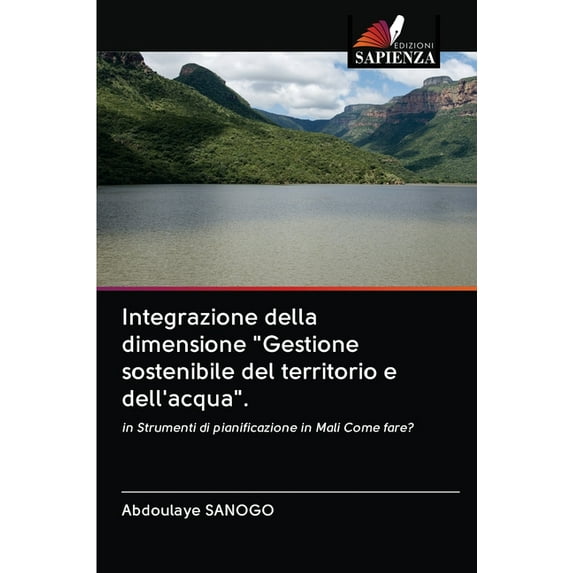 Integrazione della dimensione "Gestione sostenibile del territorio e dell'acqua". (Paperback)