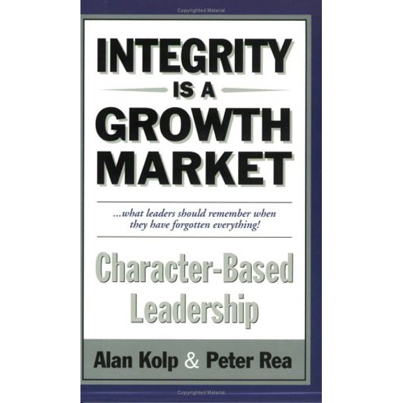 Pre-Owned Integrity Is a Growth Market: Character-based Leadership Paperback