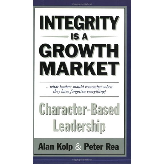 Pre-Owned Integrity Is a Growth Market: Character-based Leadership Paperback